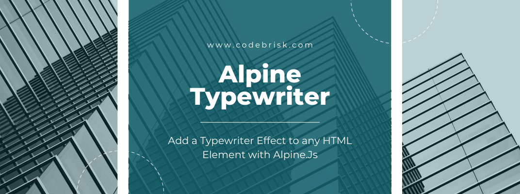 Add a Typewriter Effect to any HTML Element with Alpine.Js cover image
